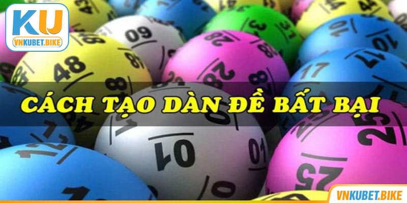 tao-dan-de-kubet-cach-tao-dan Kết hợp nhiều phương pháp để có cơ hội trúng lớn